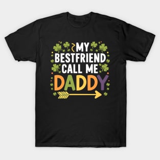 My Bestfriend Call Me Daddy T-Shirt